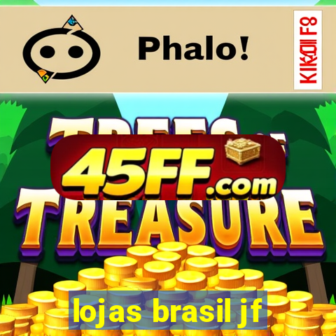 lojas brasil jf